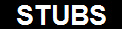 STUBS